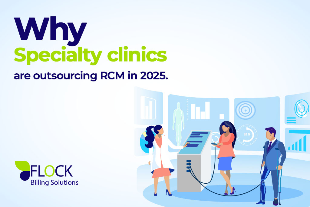 Why Outsourcing RCM Is the Smart Move for Specialty Clinics in 2025